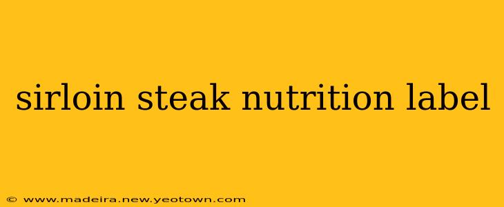 sirloin steak nutrition label