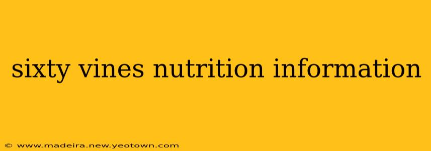 sixty vines nutrition information