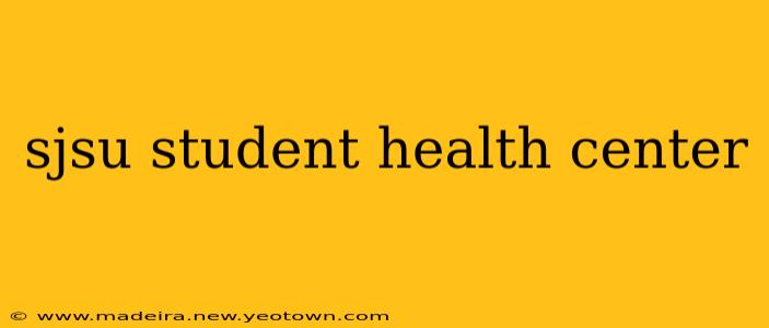 sjsu student health center