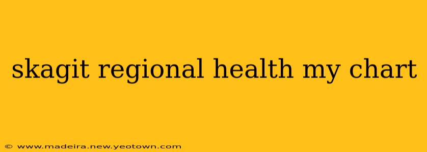 skagit regional health my chart