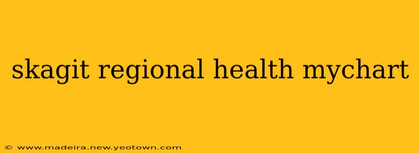 skagit regional health mychart