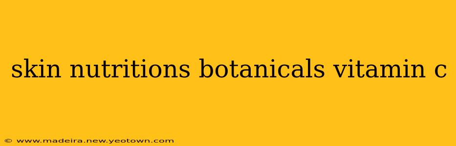 skin nutritions botanicals vitamin c