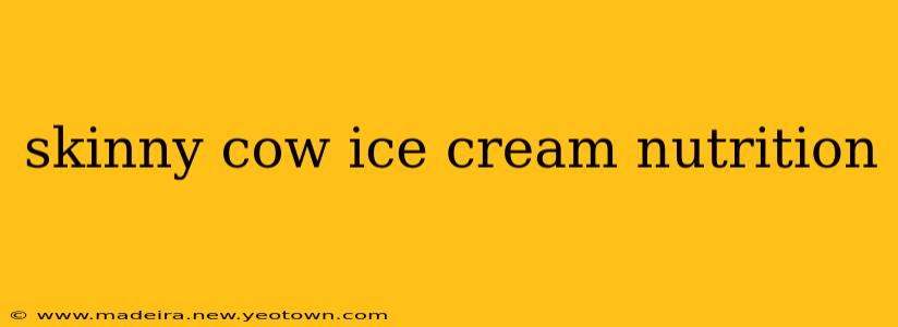 skinny cow ice cream nutrition