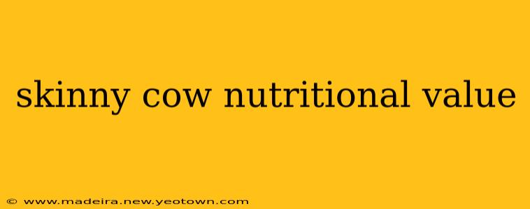 skinny cow nutritional value