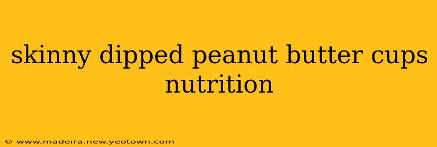 skinny dipped peanut butter cups nutrition