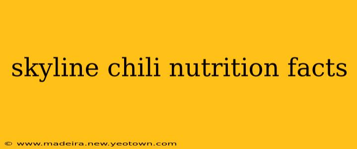 skyline chili nutrition facts