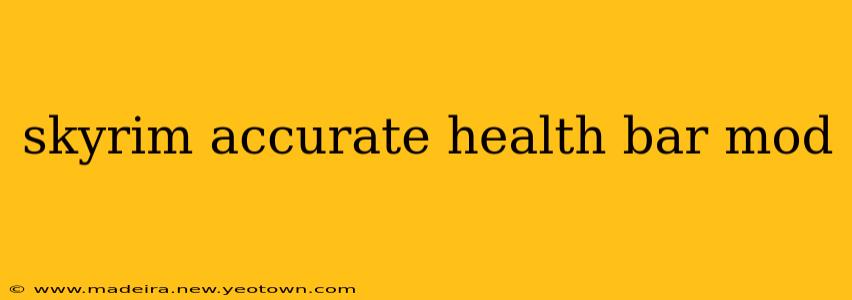 skyrim accurate health bar mod