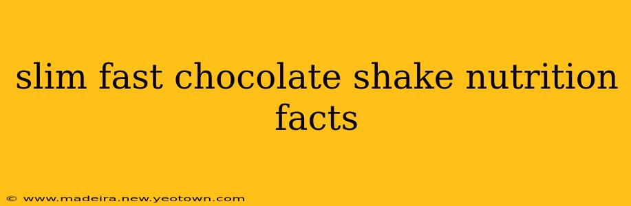 slim fast chocolate shake nutrition facts