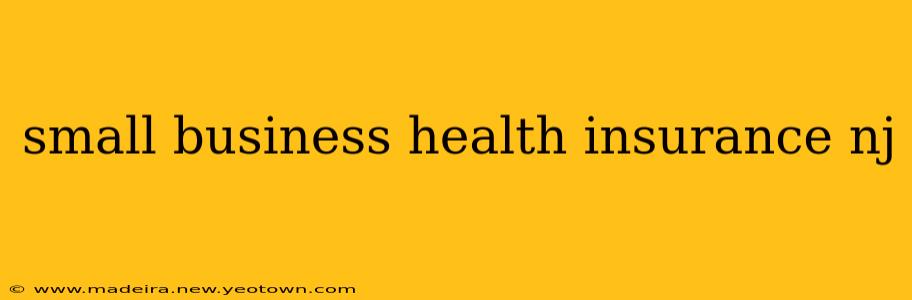 small business health insurance nj
