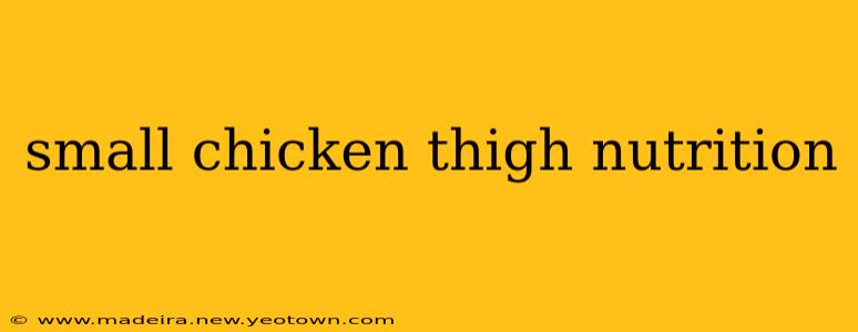 small chicken thigh nutrition