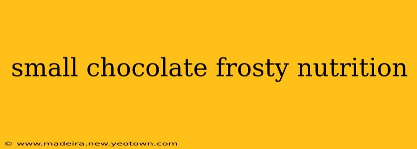 small chocolate frosty nutrition