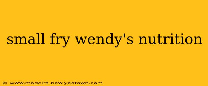 small fry wendy's nutrition