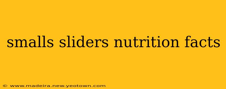 smalls sliders nutrition facts