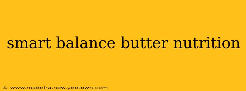 smart balance butter nutrition