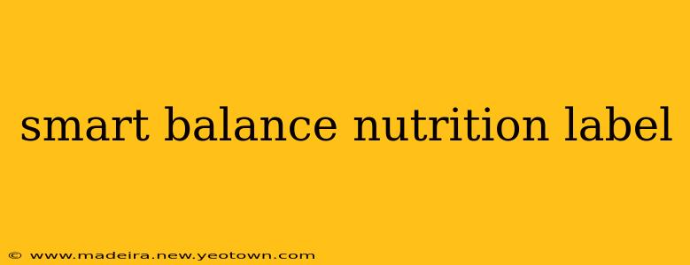 smart balance nutrition label