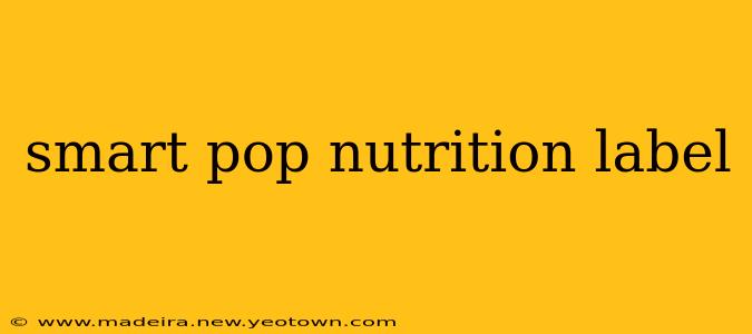 smart pop nutrition label