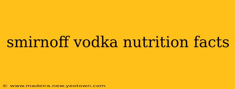 smirnoff vodka nutrition facts