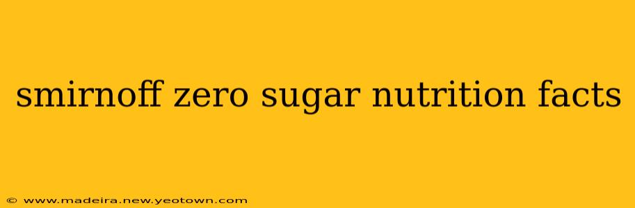 smirnoff zero sugar nutrition facts