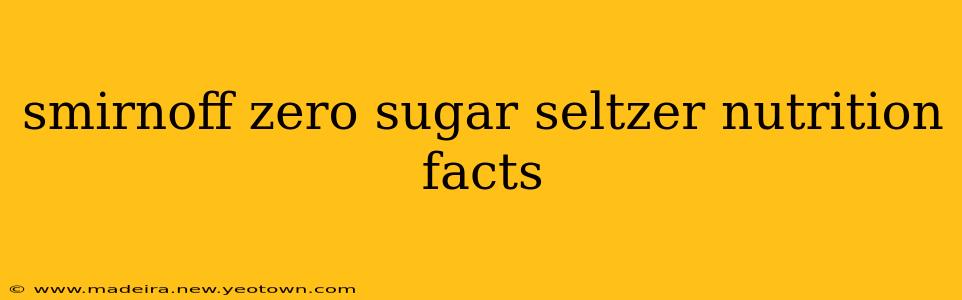 smirnoff zero sugar seltzer nutrition facts