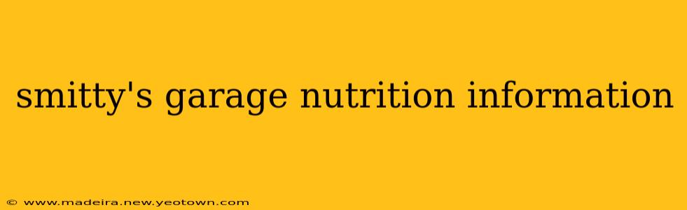 smitty's garage nutrition information