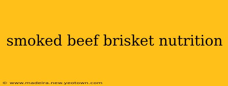 smoked beef brisket nutrition