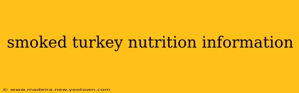 smoked turkey nutrition information