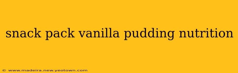 snack pack vanilla pudding nutrition