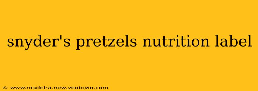 snyder's pretzels nutrition label