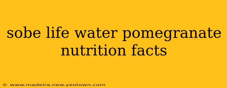 sobe life water pomegranate nutrition facts