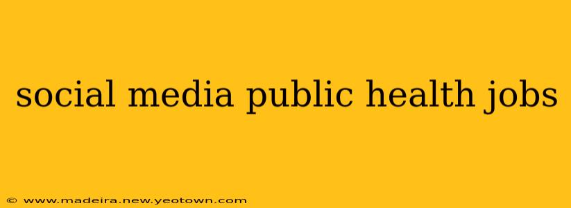 social media public health jobs
