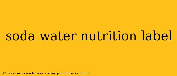 soda water nutrition label