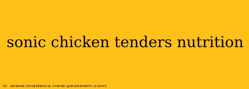 sonic chicken tenders nutrition