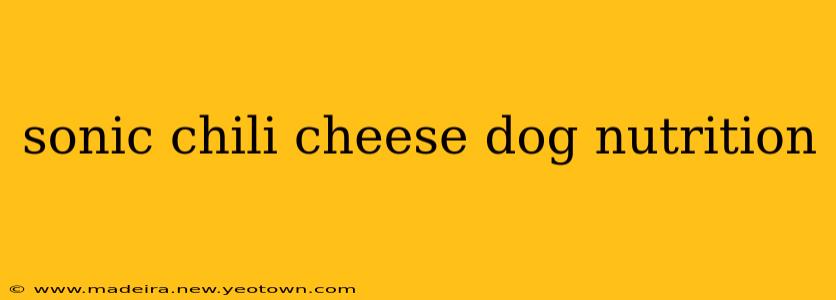 sonic chili cheese dog nutrition