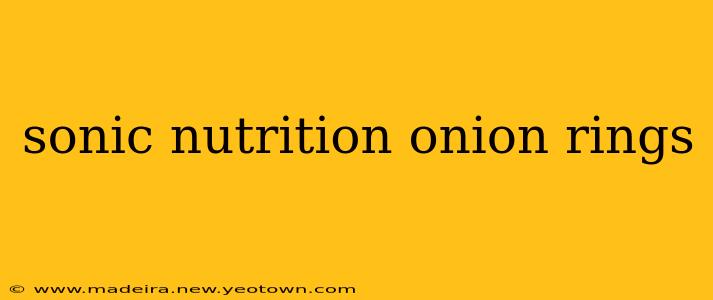 sonic nutrition onion rings