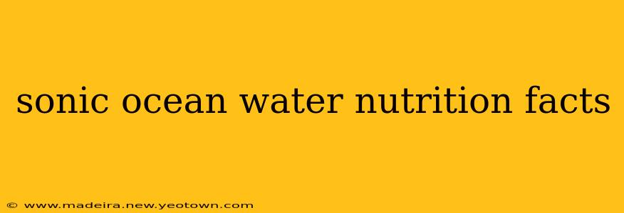 sonic ocean water nutrition facts