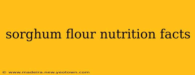 sorghum flour nutrition facts