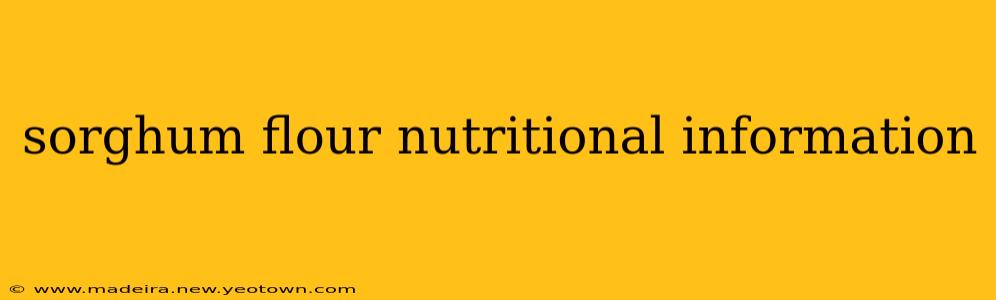 sorghum flour nutritional information
