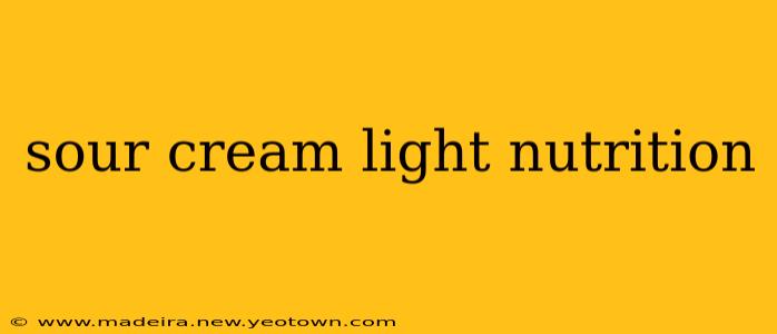 sour cream light nutrition