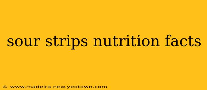 sour strips nutrition facts