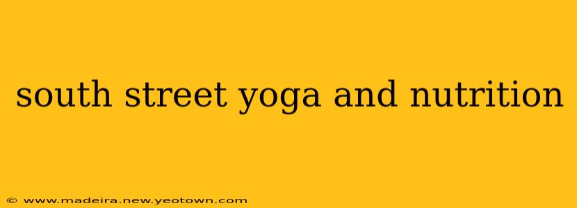 south street yoga and nutrition
