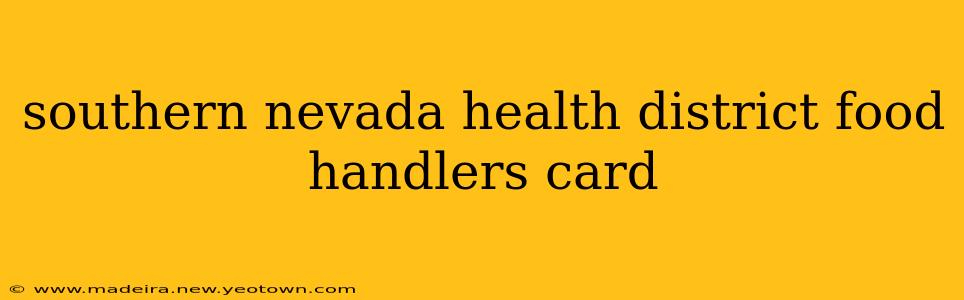southern nevada health district food handlers card