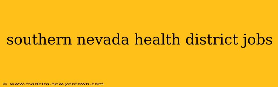 southern nevada health district jobs