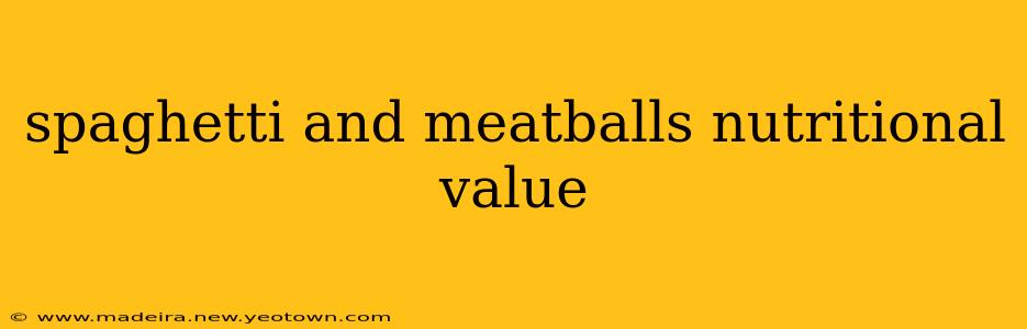 spaghetti and meatballs nutritional value