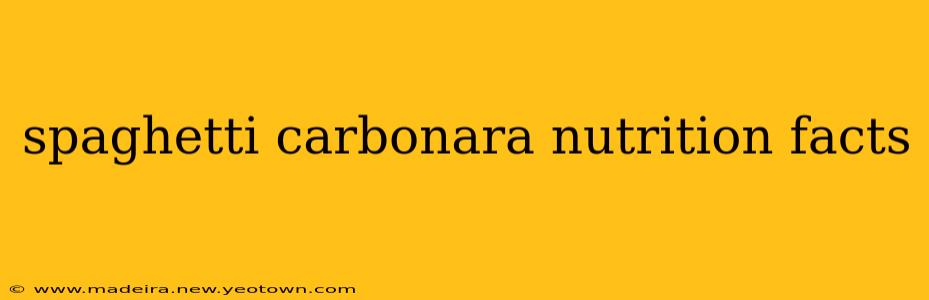 spaghetti carbonara nutrition facts
