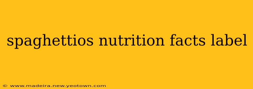 spaghettios nutrition facts label