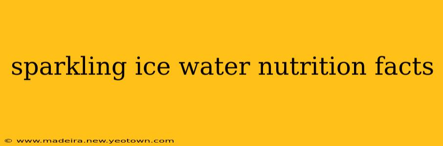 sparkling ice water nutrition facts