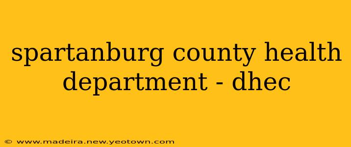 spartanburg county health department - dhec