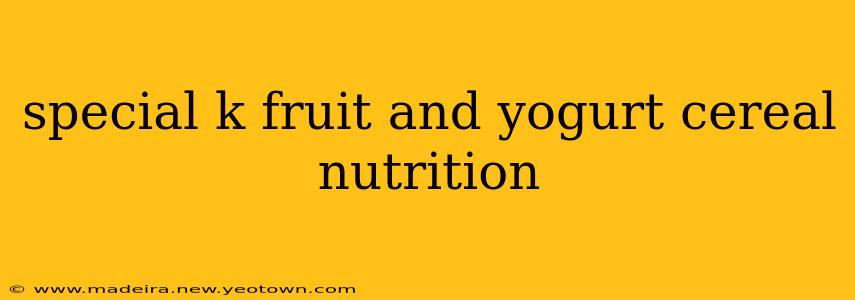 special k fruit and yogurt cereal nutrition