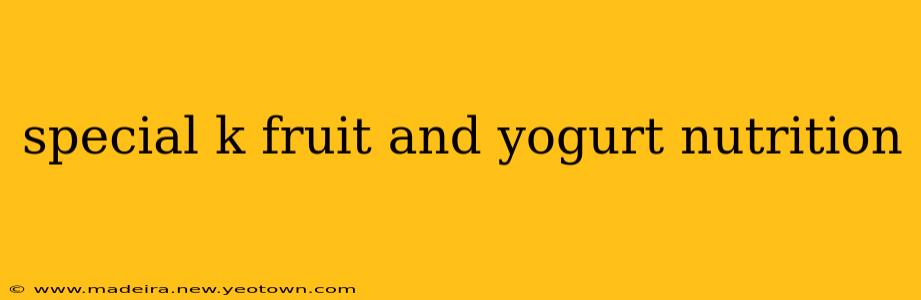 special k fruit and yogurt nutrition