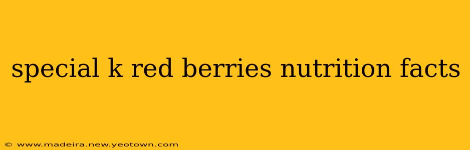 special k red berries nutrition facts